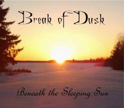 Break Of Dusk : Beneath the Sleeping Sun